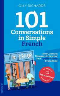 101 Conversations in Simple French : Short, Natural Dialogues to Improve Your Spoken French from Home (101 Conversations: French Edition)
