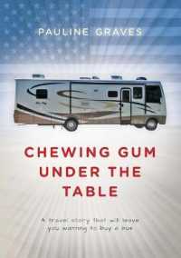 Chewing Gum under the Table : A travel story that will leave you wanting to buy a bus