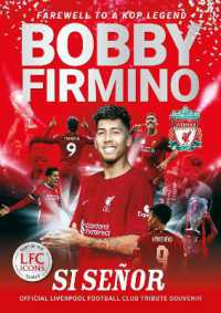Bobby Firmino: Si Senor : Official Liverpool Football Club tribute souvenir magazine (Liverpool Football Club's Official Icons)