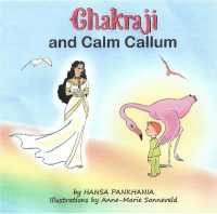 Chakraji and Calm Callum : Helping children to be resilient using natural techniques (Chakraji - Children's Wellbeing Books)
