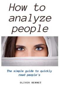 How to Analyze People : The simple guide to quickly read people's