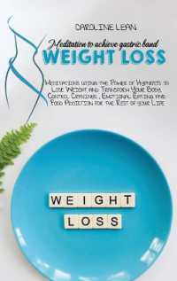 Meditations to Achieve Gastric Band Weight Loss : Meditations using the Power of Hypnosis to Lose Weight and Transform Your Body. Control Cravings, Emotional Eating and Food Addiction for the Rest of your Life