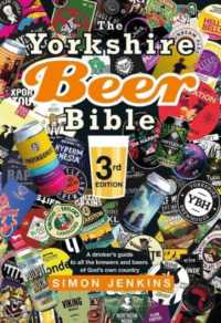 The Yorkshire Beer Bible third edition : A drinker's guide to all the brewers and beers of God's own county