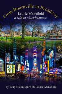 From Bournville to Broadway : Laurie Mansfield a Life in Showbusiness