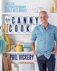 The Canny Cook : Freezer & storecupboard meals on a budget (Phil Vickery Budget)