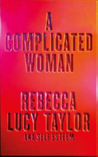 A Complicated Woman : The hotly anticipated literary debut by SELF ESTEEM
