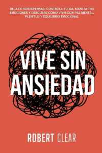 Vive Sin Ansiedad : Deja de Sobrepensar, Controla tu Ira, Maneja tus Emociones y Descubre Cómo Vivir con Paz Mental, Plenitud y Equilibrio Emocional (Psicológica)