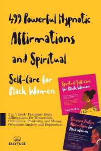 499 Powerful Hypnotic Affirmations and Spiritual Self-Care for Black Women : 2 in 1 Book: Feminine Daily Affirmations for Motivation, Confidence, Positivity, and Money. Overcome Anxiety and Depression (Black Is Beautiful)