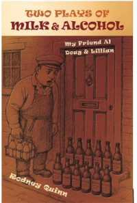 Two Plays of Milk and Alcohol : My Friend AI Doug & Lillian