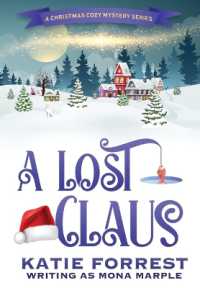 A Lost Claus : A Christmas Mystery Series Book 3 (A Christmas Mystery) （Hardback）