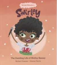 Welsh Wonders: Shirley - the Dazzling Life of Shirley Bassey