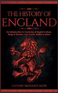 The History of England : An Introduction to Centuries of English Culture, Kings & Queens, Key Events, Battles & More