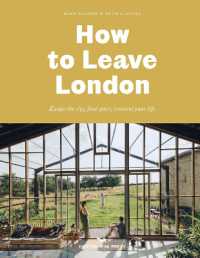How to Leave London : Escape the city, find space, reinvent your life.