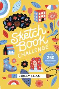 Sketchbook Challenge : Over 250 drawing exercises to unleash your creativity (Sketchbook Series)