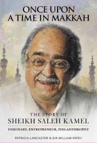 Once upon a Time in Makkah : The Story of Saleh Kamel Visionary, Entrepreneur, Philanthropist