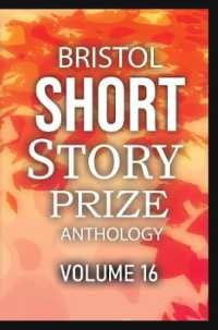 Bristol Short Story Prize Anthology Volume 16 (Bristol Short Story Prize Anthology)