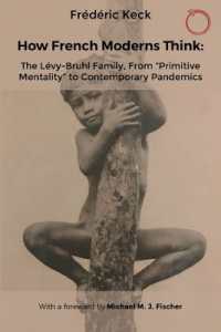 How French Moderns Think : The Lévy-Bruhl Family, from 'Primitive Mentality' to Contemporary Pandemics