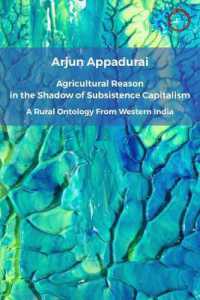 Agricultural Reason in the Shadow of Subsistence Capitalism : A Rural Ontology from Western India