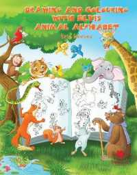 Drawing and Colouring with Elvis : Animal Alphabet (Drawing and Colouring with Elvis)