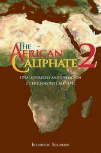 The African Caliphate 2 : Ideals, Policies and Operation of the Sokoto Caliphate
