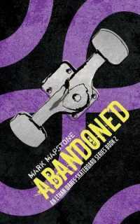 Abandoned : An Ethan Wares Skateboard Series Book 2 (Ethan Wares Skateboard) （4TH）