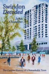 Swindon Decoded: the curious history of a remarkable town （3RD）