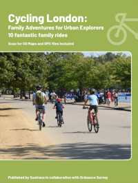 Cycling London: Family adventures for urban explorers (Family adventures for urban explorers)