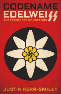 Codename Edelweiss : The Search for Hitler's Son