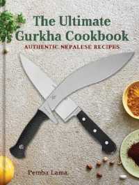 The Ultimate Gurkha Cookbook : Authentic Nepalese Recipes