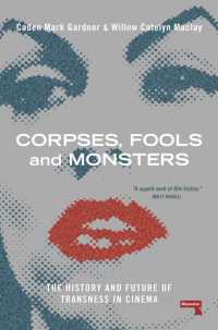 Corpses, Fools and Monsters : The History and Future of Transness in Cinema