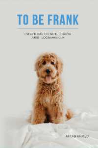 To Be Frank : Everything You Need to Know about Dog Behaviour