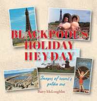 Blackpool's Holiday Heyday : Images of resort's golden era