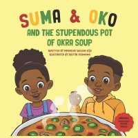 Suma & Oko and the Stupendous Pot of Okra Soup (Suma & Oko Books)