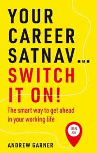 Your Career Satnav... Switch it On! : The smart way to get ahead in your working life