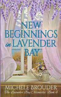 New Beginnings in Lavender Bay (The Lavender Bay Chronicles Book 4) (The Lavender Bay Chronicles)