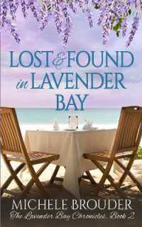 Lost and Found in Lavender Bay (The Lavender Bay Chronicles, Book 2) (The Lavender Bay Chronicles)