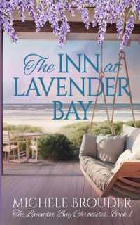 The Inn at Lavender Bay : (The Lavender Bay Chronicles Book 1) (The Lavender Bay Chronicles)