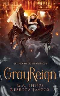 GrayReign : A Young Adult Paranormal Angel Romance (The Origin Prophecy)