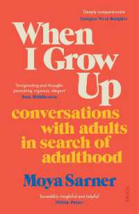 When I Grow Up : conversations with adults in search of adulthood