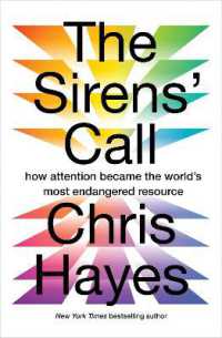 The Sirens' Call : How Attention Became the World's Most Endangered Resource