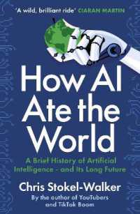 How AI Ate the World : A Brief History of Artificial Intelligence - and Its Long Future