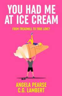 You Had Me at Ice Cream : A deliciously funny, friends to lovers rom-com
