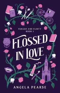Flossed in Love : A Lighthearted Vampire Romance (Fanged and Flirty)