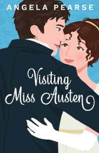 Visiting Miss Austen : A Laugh Out Loud Historical Rom-Com (Miss Austen)