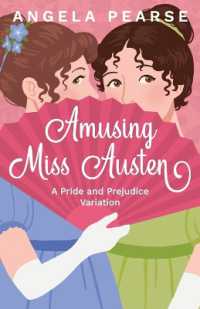 Amusing Miss Austen : A Pride and Prejudice Variation (Miss Austen)
