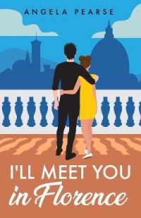 I'll Meet You in Florence : An opposites attract, spicy rom-com