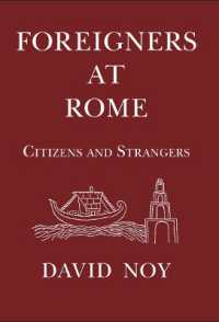 Foreigners at Rome : Citizens and Strangers (The Roman World)