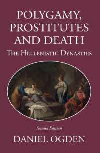 Polygamy, Prostitutes and Death : The Hellenistic Dynasties