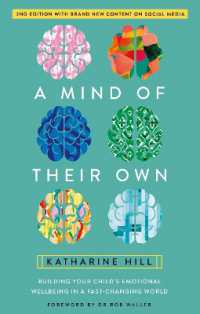 A Mind of Their Own : Building Your Child's Emotional Wellbeing in a Fast-Changing World （2ND）