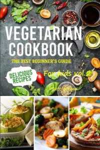 Vegetarian Cookbook : The best beginner's guide, delicious recipes for kids vol.2